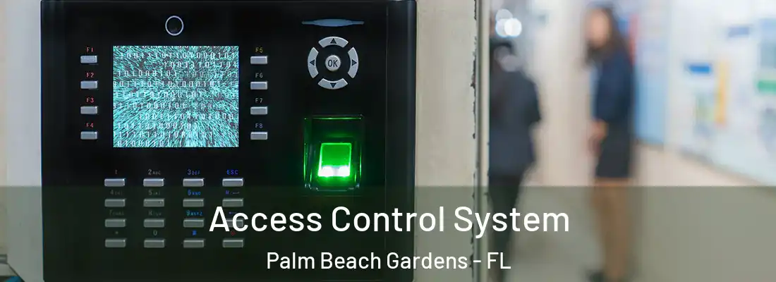 Access Control System Palm Beach Gardens - FL