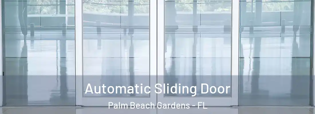 Automatic Sliding Door Palm Beach Gardens - FL
