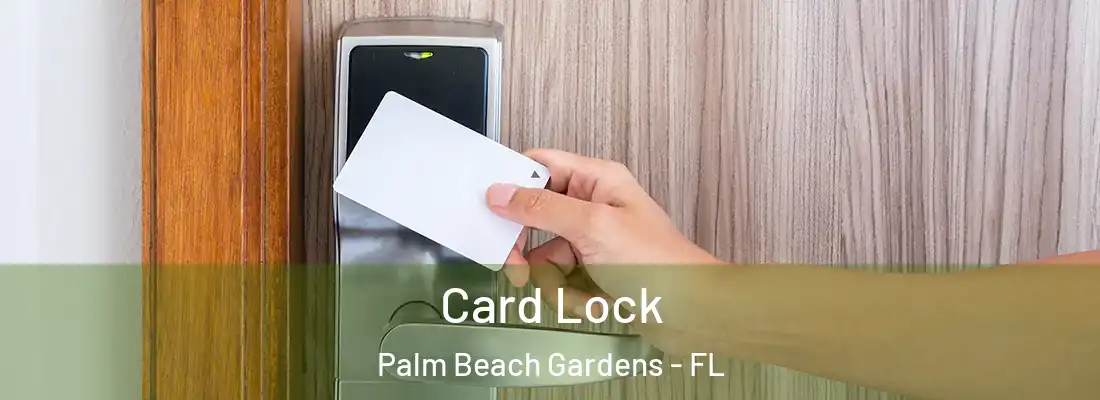Card Lock Palm Beach Gardens - FL