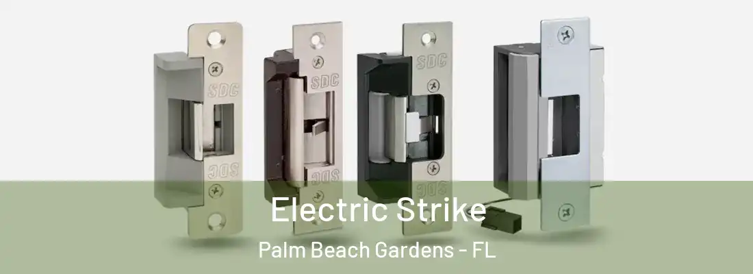  Electric Strike Palm Beach Gardens - FL
