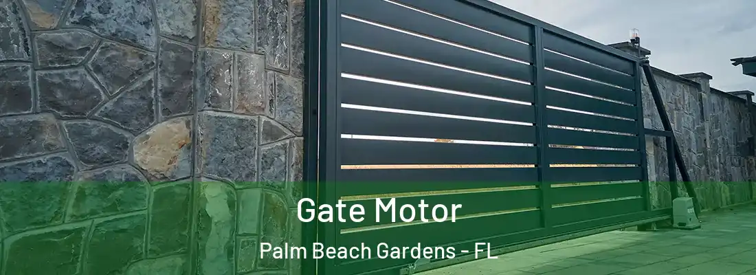 Gate Motor Palm Beach Gardens - FL