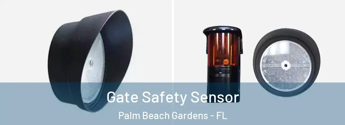 Gate Safety Sensor Palm Beach Gardens - FL
