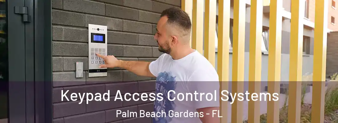 Keypad Access Control Systems Palm Beach Gardens - FL