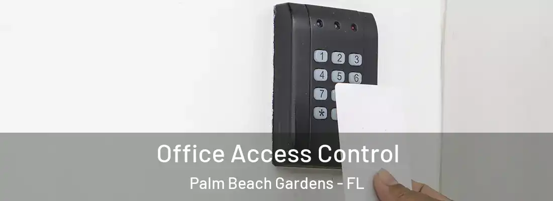 Office Access Control Palm Beach Gardens - FL