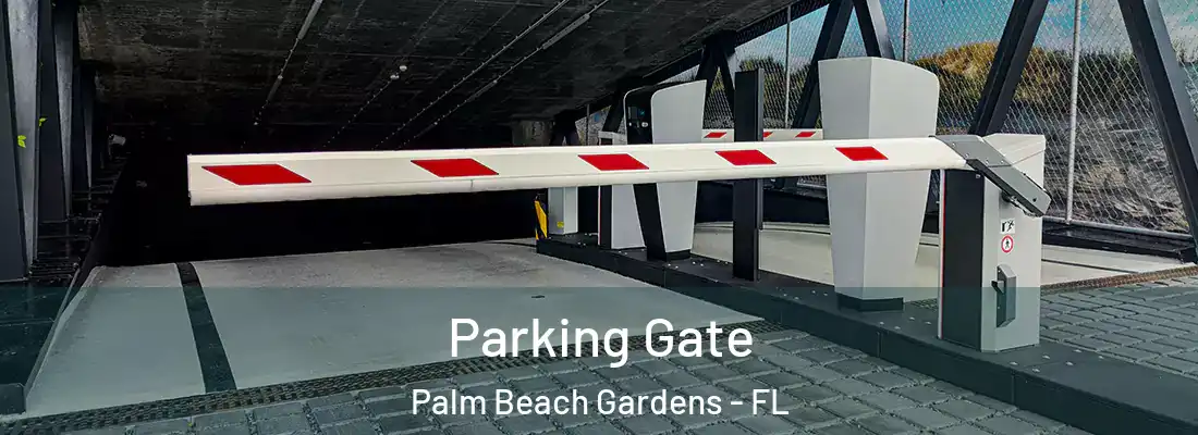Parking Gate Palm Beach Gardens - FL
