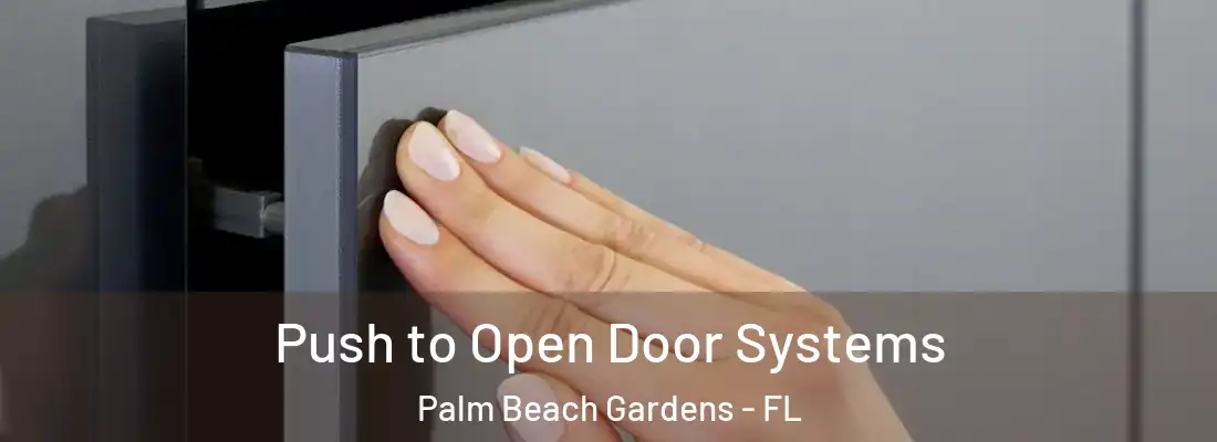 Push to Open Door Systems Palm Beach Gardens - FL