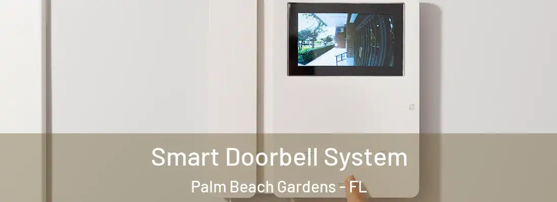 Smart Doorbell System Palm Beach Gardens - FL