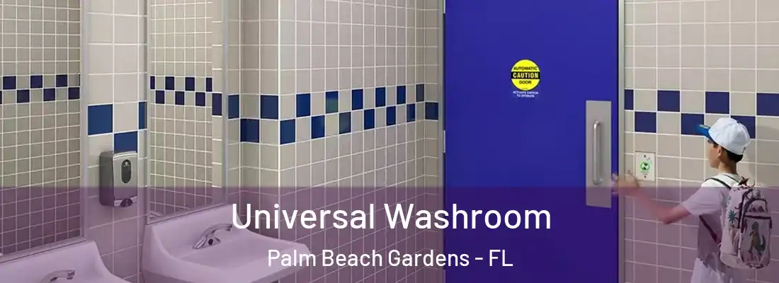  Universal Washroom Palm Beach Gardens - FL